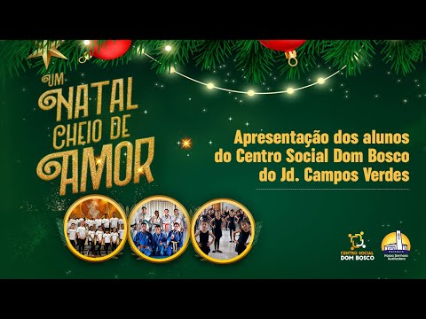 Um Natal Cheio de Amor - Centro Social Dom Bosco