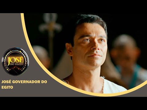 JOSÉ DO EGITO: José se torna Governador do Egito