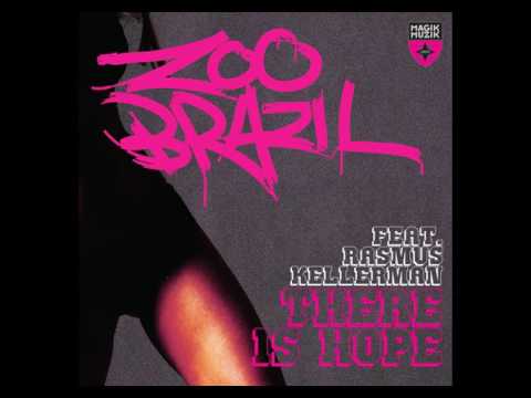 Zoo Brazil featuring Rasmus Kellerman - There Is Hope