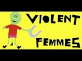 Violent femmes-Mosh Pitt