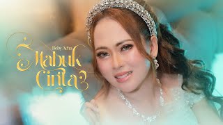 Download lagu Beby Acha - Mabuk Cinta mp3