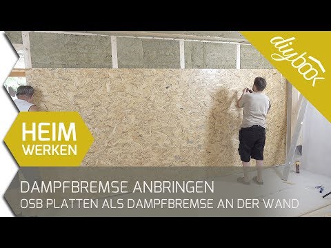 Dampfbremse anbringen: OSB Platten als Dampfbremse an der Wand