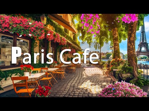 Paris Morning Coffee Shop Ambience | French Music - Bossa Nova Music for Good Mood Start The Day