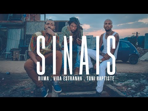Sinais - Toni Baptiste, Vida Estranha, Diima