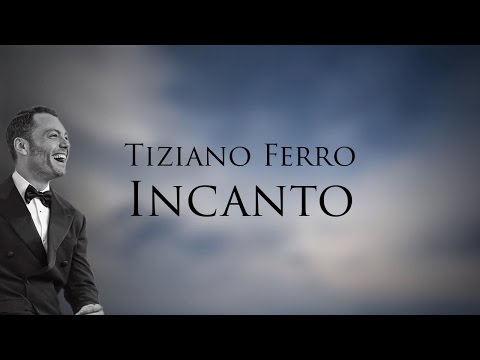 Tiziano Ferro - Incanto (Testo | Lyric Video)