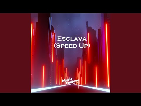 Esclava (Speed Up)