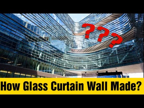 How Glass Curtain Wall Made | Complete Process of Making Glass Curtain Wall