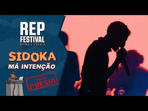 MÁ INTENÇÃO (AO VIVO @ REP FESTIVAL 2022) - Sidoka