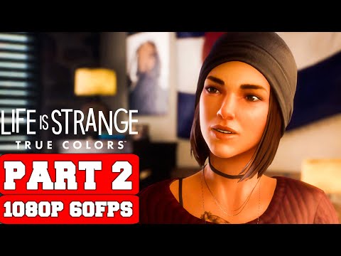 Life is Strange: True Colors Gameplay Walkthrough Part 2 - No Commentary (PC Cinematic Full Game)