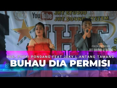 BUHAU DIA PERMISI (LAN TEJUL) BY JEKY L. ANTANG TAMANG FEAT PUTRI PONDANG - DESA KALEMEI