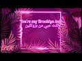 Lolo Zouaï Brooklyn Love Lyrics مترجمة For M H