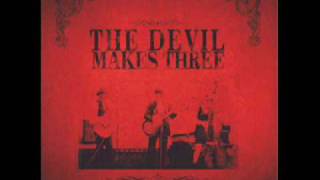Devil Makes Three - Chained to the Couch w/ lyrics