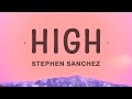 Stephen Sanchez - High (Lyrics)