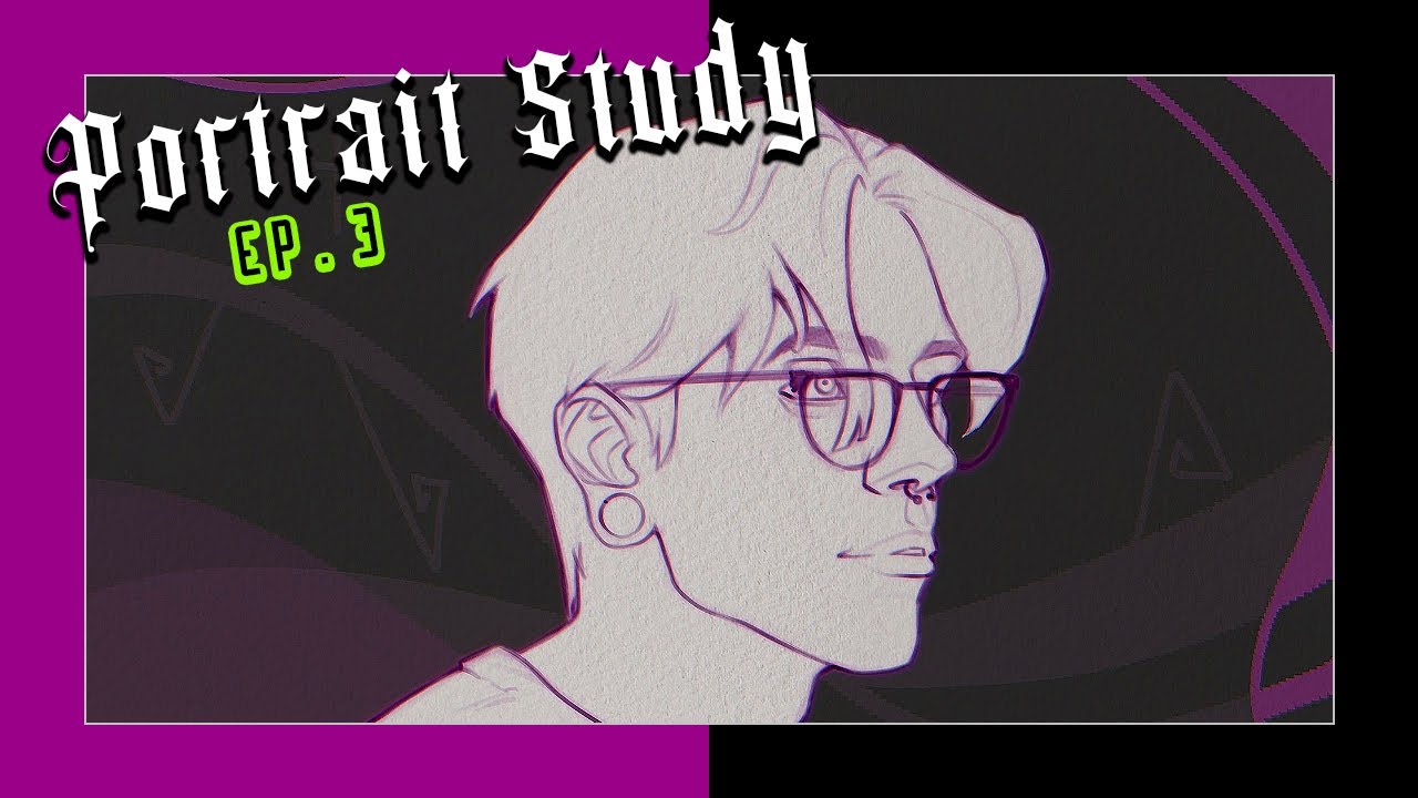 ⭐️⎾ Portrait Study ⏌ Ep. 3  ~ Procreate