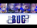 [KAN/ROM/ENG] BUG (Bagu/バグ) Nightcord at 25:00 × Len Cover [COLOR CODED LYRICS]