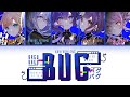 KAN ROM ENG BUG Bagu バグ Nightcord At 25 00 Len Cover COLOR CODED LYRICS