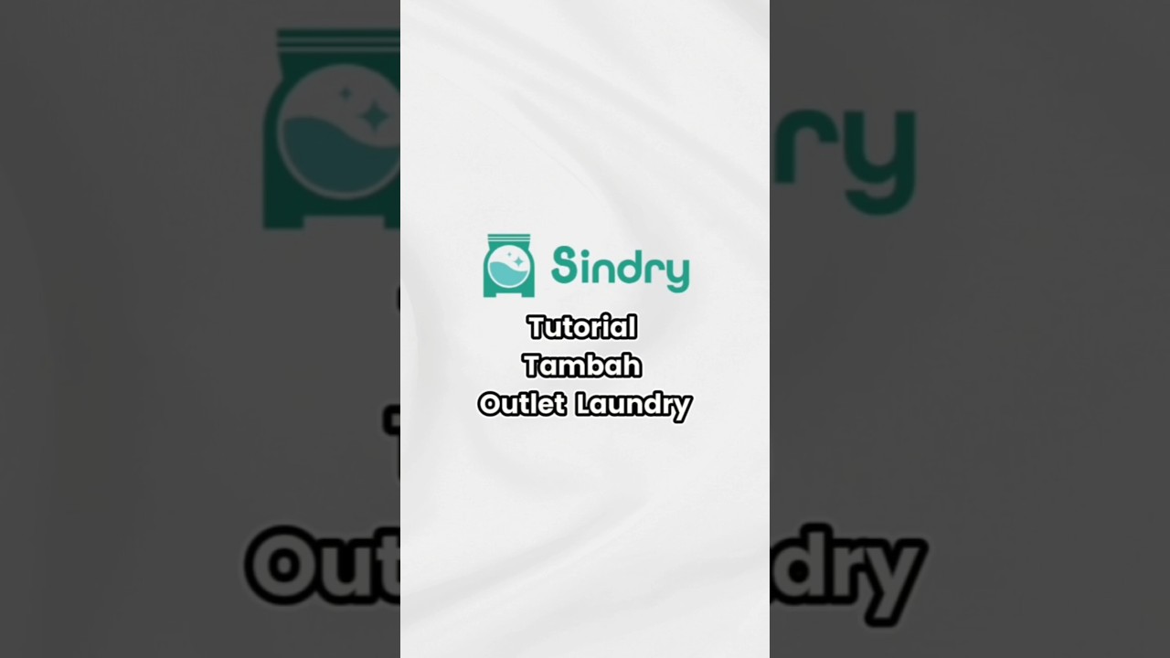 Cara Menambah Outlet Baru di Aplikasi Laundry Sindry