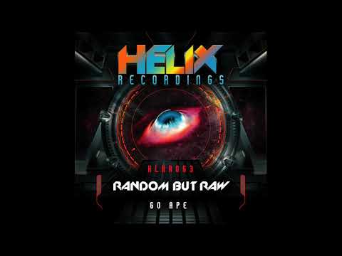 Random But Raw - Go Ape [Helix Recordings]
