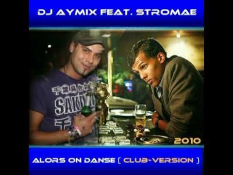 DJ Aymix   Alors on Danse  Club Version