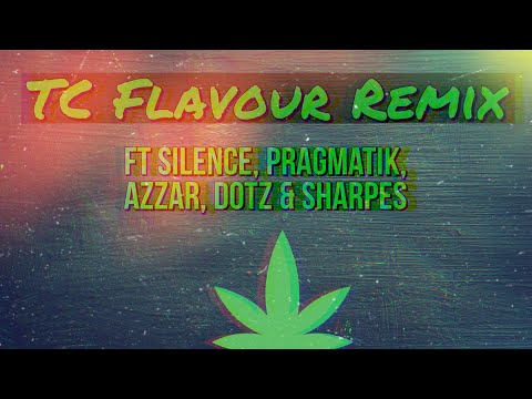 TC - Flavour [Remix] Ft Silence, Pragmatik, Azzar, Dotz & Sharpes