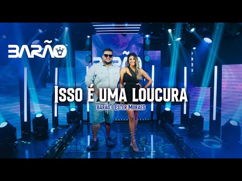 Barão e Ester Moraes - Isso é uma loucura (DVD)