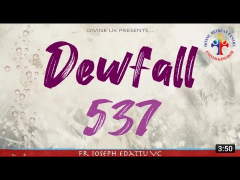 Dewfall 537 - He will never reject you