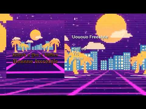 KidFed - Uououo Freestyle x TMS ft. Yrc, LilMex