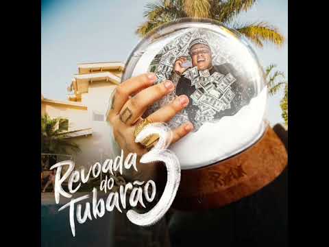 Revoada do Tubarão 3 - (light/sem palavrão) - MC Ryan SP , Kevin, Hariel, Paiva, DonJuan, Davi.....