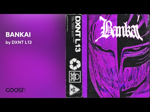 DXNT L13 - BANKAI (Official Audio)