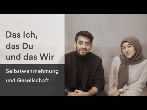 Das Ich, das Du & das Wir | Gesellschaft, Soziologie, Identität & Individualität, Selbstwahrnehmung