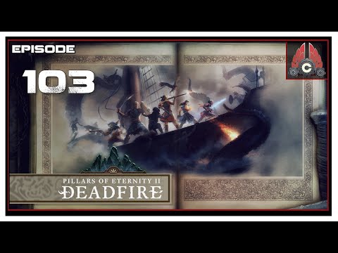 CohhCarnage Plays Pillars Of Eternity 2: Deadfire (POTD/2020 Run/MindStalker) - Episode 103