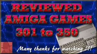Reviewed AMIGA games 301 - 350 - njenkin Gaming Channel   :o)