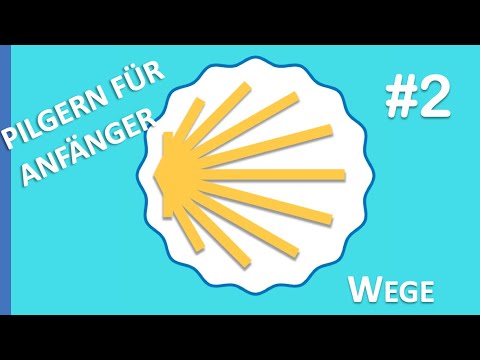 *PILGERN FÜR ANFÄNGER* #2 – Jakobsweg - Welche Route?