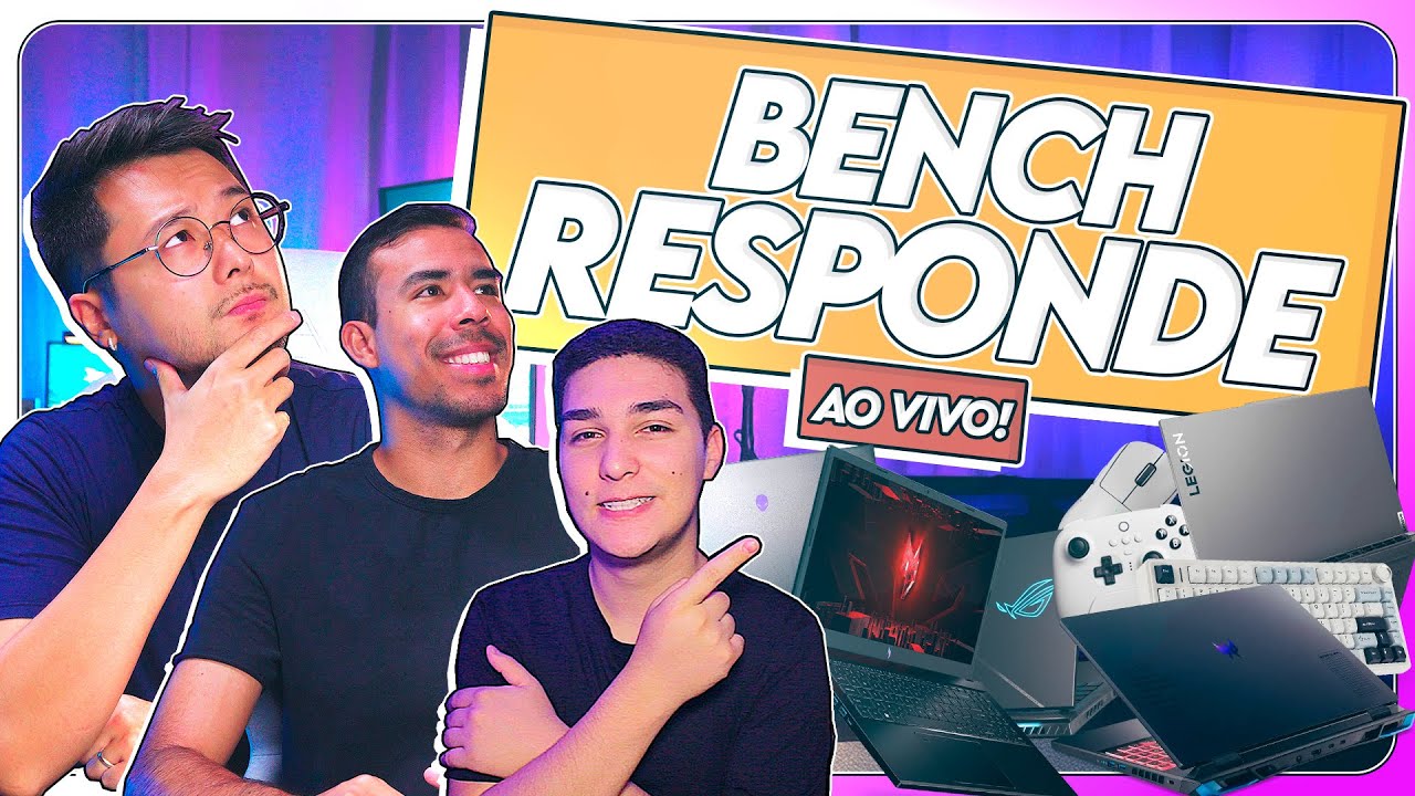 Respondendo DÚVIDAS e CONVERSANDO sobre NOTEBOOKS GAMERS e PERIFÉRICOS! #Bench274