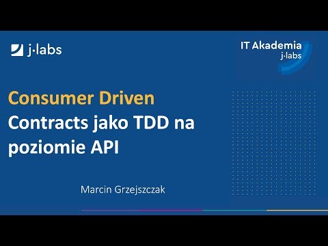 Consumer Driven Contracts jako TDD na poziomie API - Marcin Grzejszczak | #51 Talk4Devs