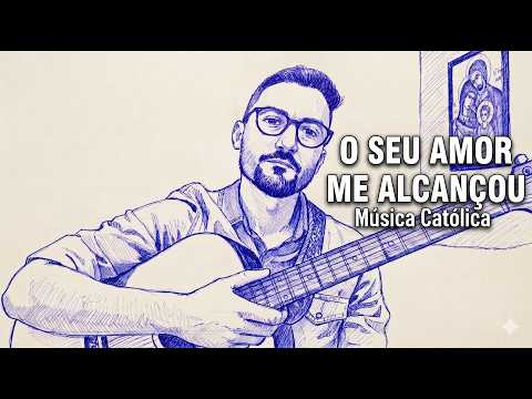 O Seu Amor Me Alcançou - Gilson Bertrão