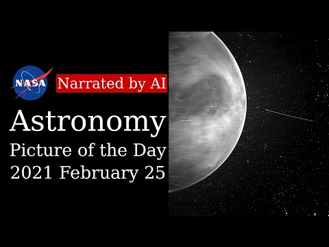 APOD: 2021-02-25 - A Venus Flyby (Narrated by Joanna)