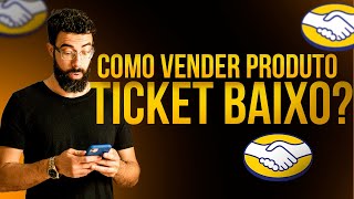 Como vender e LUCRAR com produtos ticket baixo no Mercado Livre?