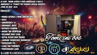 Download lagu DJ ADID -'MAMA AFRICA PAPA AMERICANO X SUCI & EMERGENCY 41'FUNKOT(TOMI INI BOS) 2024 mp3