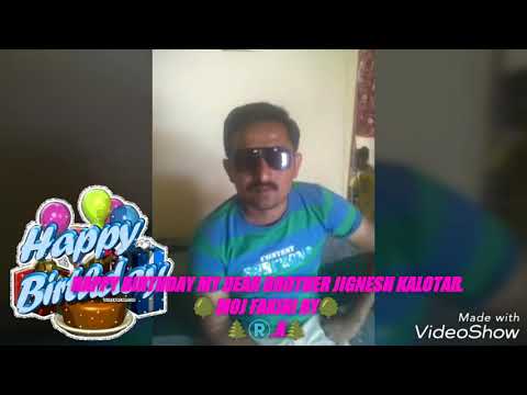 HAPPY BIRTHDAY MY DEAR BROTHER JIGNESH KALOTARA.