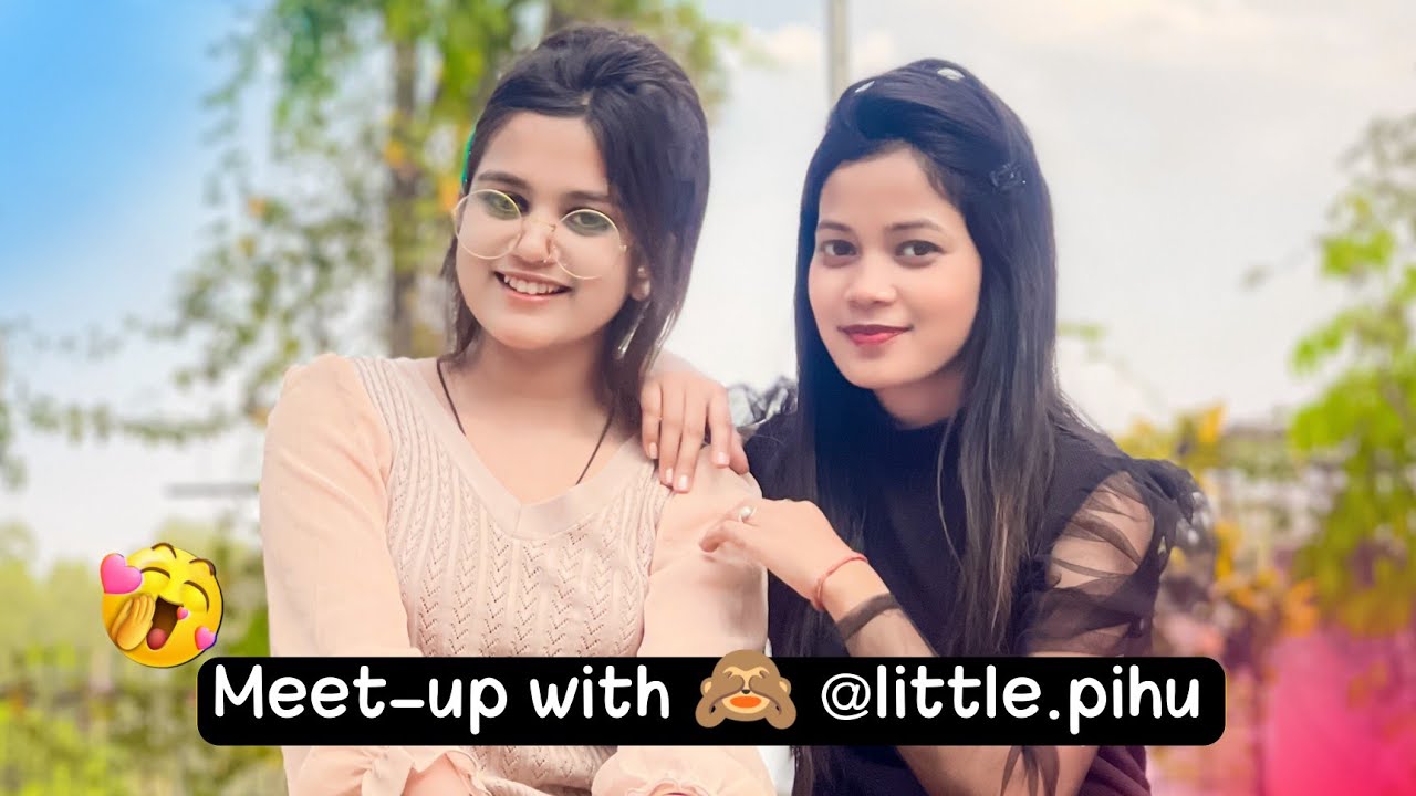 meet-up with🙈❤️ ‪@thelittlegirlpihu7674‬ | new vlog | Ranchi❤️
