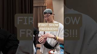 First Show Freebies!