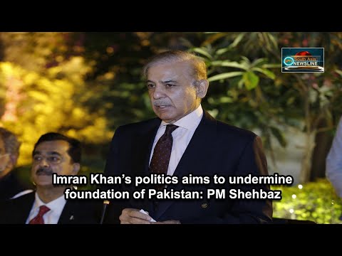 Imran Khan’s politics aims to undermine foundation of Pakistan PM Shehbaz