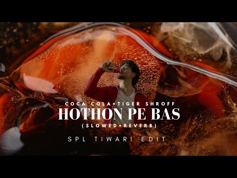 Tiger Shroff Coca-Cola Ad Full Song | Lata Mangeshkar | Hothon Pe Bas (Slowed + Reverb) | Spl Tiwari
