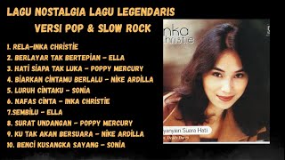 Download lagu LAGU NOSTALGIA LAGU LEGENDARIS VERSI POP & ROCK SLOW RELA INKA CHRISTIE mp3 Download lagu LAGU NOSTALGIA LAGU LEGENDARIS VERSI POP & ROCK SLOW RELA INKA CHRISTIE mp3
