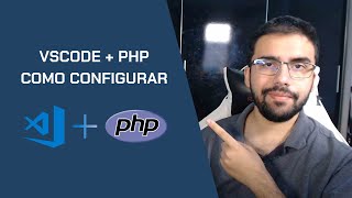 Como Configurar o VSCode para PHP?
