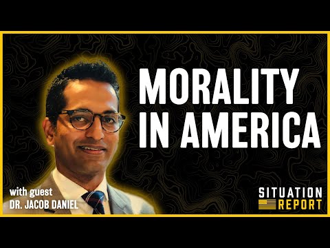 Morality in America with Dr. Jacob Daniel