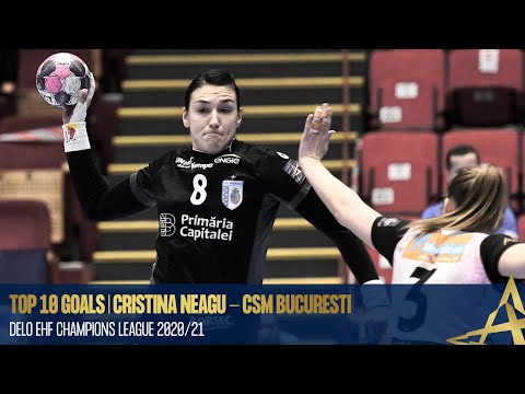 TOP 10 goals | Cristina NEAGU - CSM Bucaresti