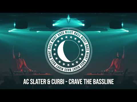AC Slater & Curbi - Crave The Bassline