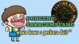 Download lagu Dongeng sunda WA kuwu : perkara duit mp3